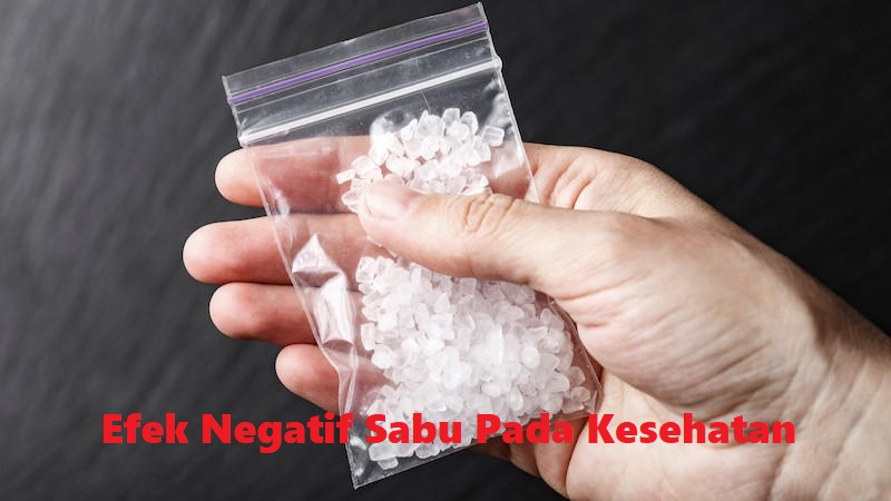 Efek Negatif Sabu Pada Kesehatan