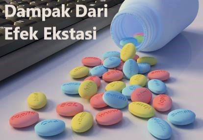 Dampak Dari Efek Ekstasi